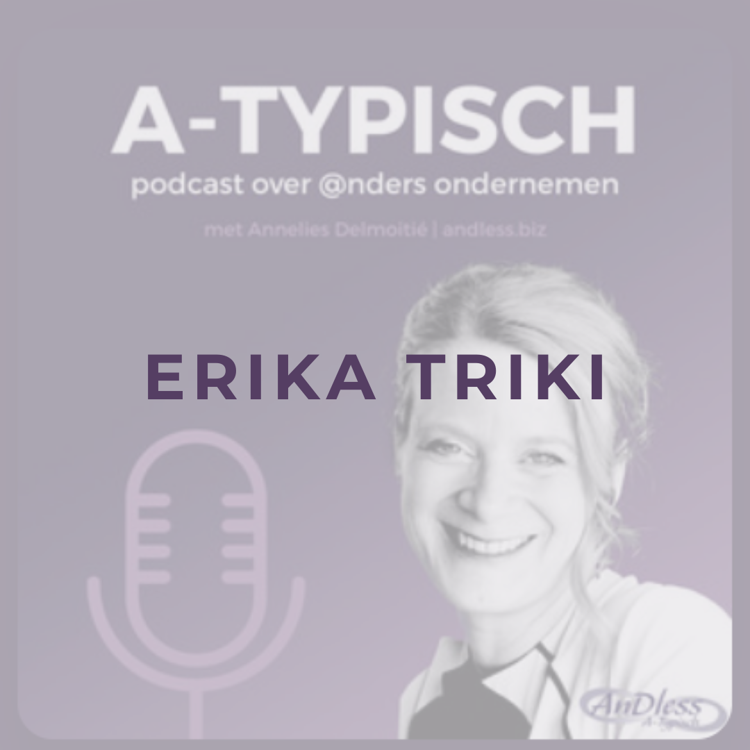 Afl. 20 Podcast A-typisch: Erika Triki