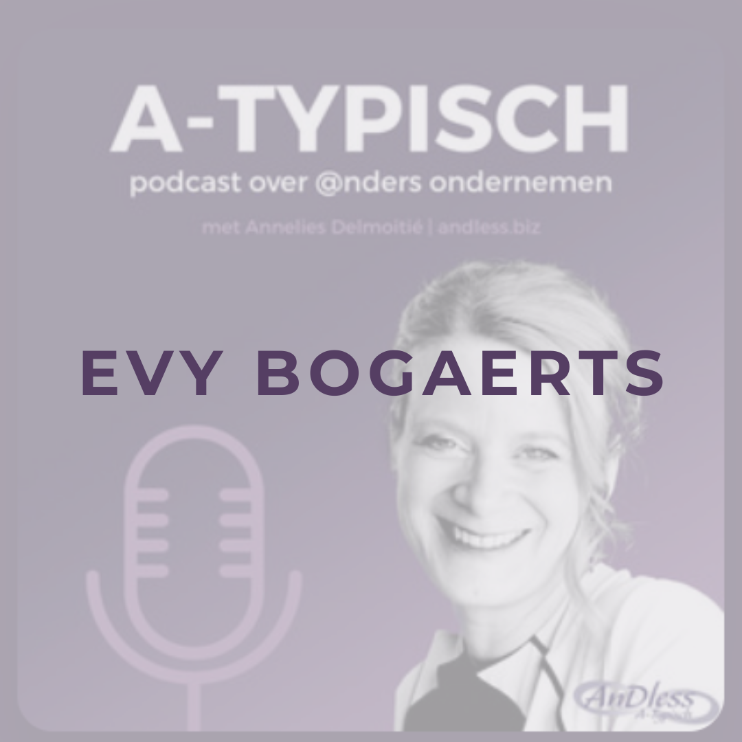Afl 24 A-Typisch: Evy Bogaerts – Bewustzijnscoach